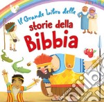 Il grande libro delle storie della Bibbia libro