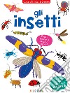 Gli insetti! Cerca attacca e impara. Con adesivi. Ediz. illustrata libro