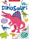 I dinosauri! Cerca attacca e impara. Con adesivi. Ediz. illustrata libro
