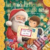 La mia letterina a Babbo Natale. Le letterine libro