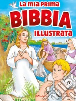 La mia prima Bibbia illustrata. Ediz. a colori libro