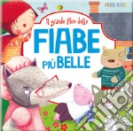 Il grande libro delle... Fiabe più belle libro