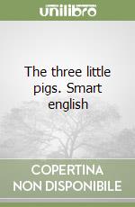 The three little pigs. Smart english libro