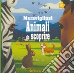 Meravigliosi animali da scoprire. Animal world. Ediz. a colori libro