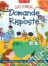 Un pianeta da salvare-Domande e risposte sui dinosauri-Domande e risposte sul sistema solare-Domande e risposte sugli animali. Sono curioso.... Ediz. a colori libro