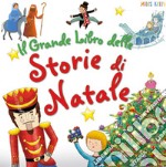 Il grande libro delle storie di Natale. Ediz. a colori libro