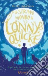 Lo strano mondo di Lonny Quicke libro