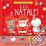 3, 2, 1... è Natale. Schiaccia&suona. Ediz. a colori libro