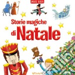 Storie magiche di Natale. Ediz. illustrata libro