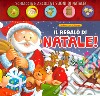 Il regalo di Babbo Natale! Schiaccia&suona. Ediz. a colori libro