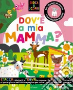 Dov'è la mia mamma? libro