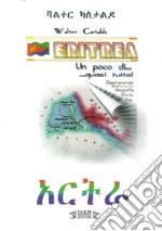 Eritrea. Un poco di... quasi tutto! libro