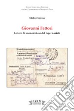 Giovanni Fattori. Lettere di un montalese dal lager nazista