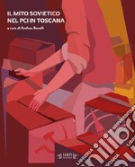 Il mito sovietico nel PCI in Toscana libro