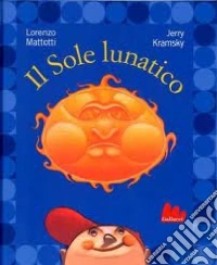 Il sole lunatico libro