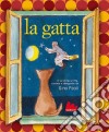 La gatta. Ediz. illustrata. Con CD Audio libro