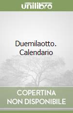 Duemilaotto. Calendario libro
