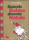 Quando Babbo diventò Natale libro