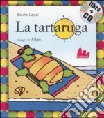 La tartaruga. Ediz. illustrata. Con CD Audio libro