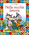 Nella vecchia fattoria. Ediz. illustrata. Con CD Audio libro