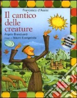 Il cantico delle creature. Ediz. illustrata. Con CD Audio