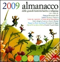 Almanacco 2009 delle grandi festività laiche e religiose libro