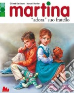 Martina «adora» suo fratello libro