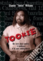 Tookie. Un vero duro contro il bullismo e le sue conseguenze