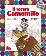 Il torero Camomillo. Con CD Audio libro