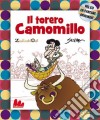 Il torero Camomillo. Con CD Audio libro