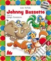 Johnny Bassotto. Con CD Audio libro