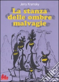 La stanza delle ombre feroci