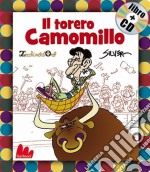 Il torero Camomillo. Con CD Audio libro