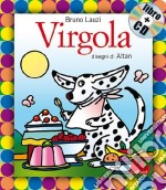 Virgola. Ediz. illustrata. Con CD Audio libro