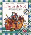 L'arca di Noè. Ediz. illustrata. Con CD Audio libro