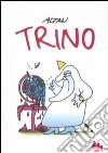 Trino libro di Altan Tullio F.