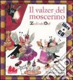 Il valzer del moscerino. Con CD Audio libro