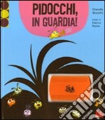 Pidocchi, in guardia! Con gadget libro