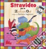 Stravideo per lo Zecchino d'Oro. Con DVD libro