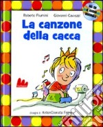 La canzone della cacca. Con CD Audio libro