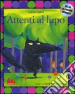 Attenti al lupo. Ediz. illustrata. Con CD Audio