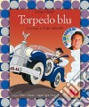 Torpedo Blu. Con CD Audio libro