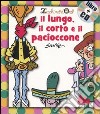 Il lungo, il corto e il pacioccone. Con CD Audio libro