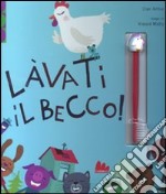 Lavati il becco! Con gadget