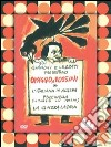 Omaggio a Rossini: La gazza ladra-L'italiana in Algeri-Pulcinella. DVD. Con libro libro di Luzzati Emanuele Gianini Giulio