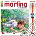 Martina naturalista. Con gadget libro