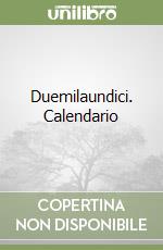 Duemilaundici. Calendario libro