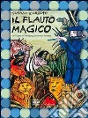 Il flauto magico dall'opera di Wolfgang Amadeus Mozart. DVD. Con libro libro