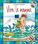 Viva la mamma. Ediz. illustrata. Con CD Audio