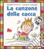 La canzone della cacca. Ediz. illustrata. Con CD Audio libro